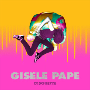 Disquette-Gisele-Pape-credit -Alexandre-Chenet